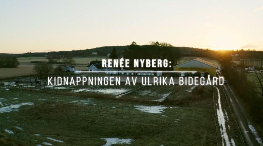 Dokumentär om kidnappningen av Ulrika Bidegård